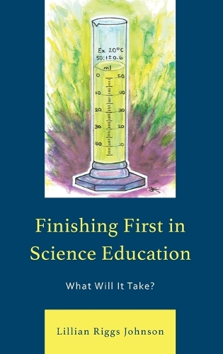 Паперова книга «Finishing First in Science Education: What Will It Take?», автор Ліліан Ріггз Джонсон - фото №1