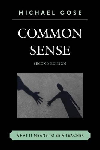 Паперова книга «Common Sense: What It Means to Be a Teacher», автор Майкл Гоуз - фото №1