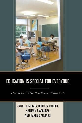 Бумажная книга «Education is Special for Everyone: How Schools can Best Serve all Students», авторов Брюс С. Купер, Джанет Малви, Карен Гальярди, Кэтрин Аккурсо - фото №1