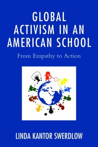 Бумажная книга «Global Activism in an American School: From Empathy to Action», автор Линда Кантор Свердлоу - фото №1