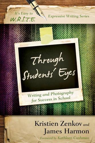 Бумажная книга «Through Students' Eyes: Writing and Photography for Success in School», авторов Джеймс Хармон, Кристиен Зенков - фото №1