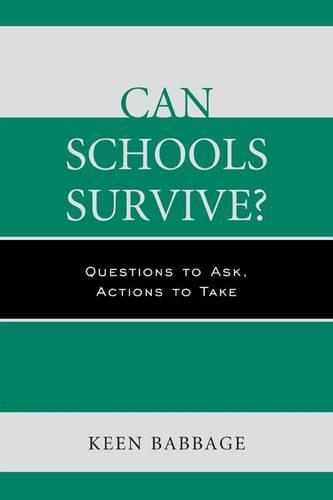 Бумажная книга «Can Schools Survive?: Questions to Ask, Actions to Take», автор Кин Дж. Бэббидж - фото №1