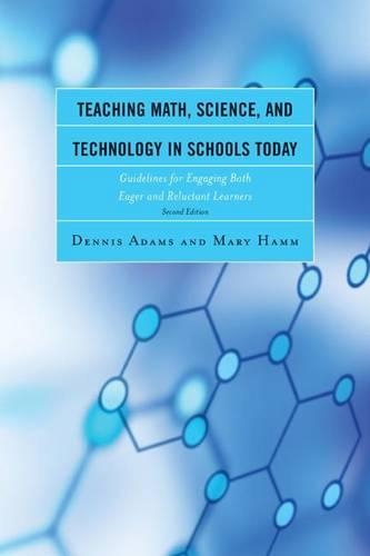 [object Object] «Teaching Math, Science, and Technology in Schools Today: Guidelines for Engaging Both Eager and Reluctant Learners», авторів Денніс Адамс, Мері Гемм - фото №1