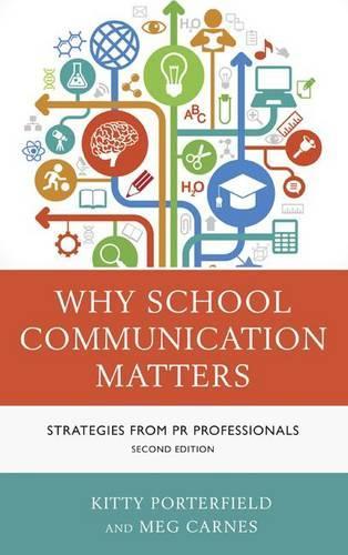 Бумажная книга «Why School Communication Matters: Strategies From PR Professionals», авторов Китти Портерфилд, Мег Карнес - фото №1