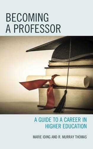 Бумажная книга «Becoming a Professor: A Guide to a Career in Higher Education», авторов Мари К. Айдинг, Р. Мюррей Томас - фото №1