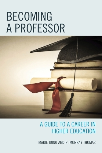 Паперова книга «Becoming a Professor: A Guide to a Career in Higher Education», авторів Марі К. Айдінг, Р. Мюррей Томас - фото №1