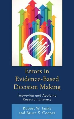 Паперова книга «Errors in Evidence-Based Decision Making: Improving and Applying Research Literacy», авторів Брюс С. Купер, Роберт В. Джанке - фото №1