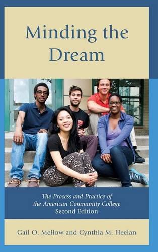 Бумажная книга «Minding the Dream: The Process and Practice of the American Community College», авторов Синтия М. Хилан, Гейл О. Меллоу - фото №1