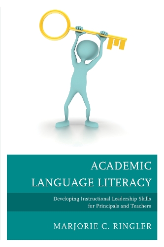 Бумажная книга «Academic Language Literacy: Developing Instructional Leadership Skills for Principals and Teachers», автор Марджори К. Ринглер - фото №1
