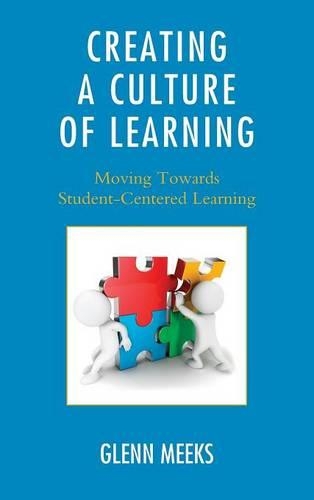 Бумажная книга «Creating a Culture of Learning: Moving Towards Student-Centered Learning», автор Гленн Микс - фото №1