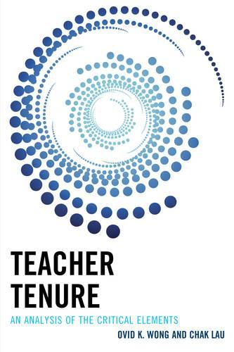 Бумажная книга «Teacher Tenure: An Analysis of the Critical Elements», авторов Чак Лау, Овид К. Вонг - фото №1