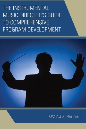 Бумажная книга «The Instrumental Music Director's Guide to Comprehensive Program Development», автор Майкл Дж. Пальяро - фото №1