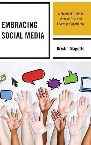 Паперова книга «Embracing Social Media: A Practical Guide to Manage Risk and Leverage Opportunity», автор Крістін Маґетт - фото №1