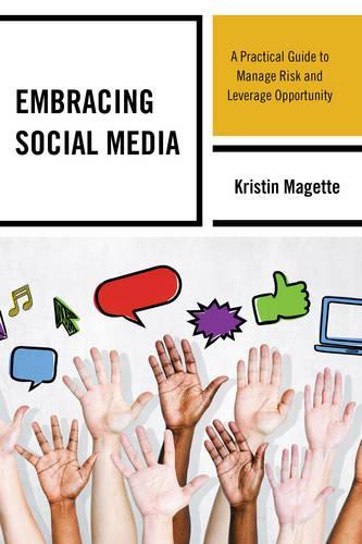 Паперова книга «Embracing Social Media: A Practical Guide to Manage Risk and Leverage Opportunity», автор Крістін Маґетт - фото №1