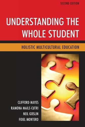 Паперова книга «Understanding the Whole Student: Holistic Multicultural Education», авторів Кліффорд Мейс, Фідель Монтеро, Ніл Гослін, Рамона Майле Кутрі - фото №1