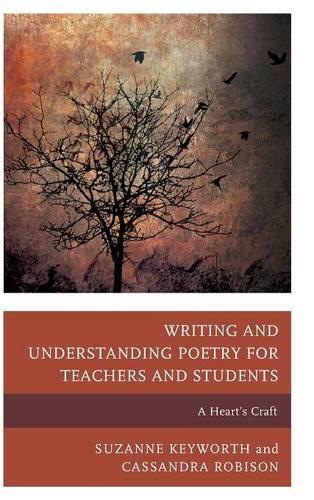 Паперова книга «Writing and Understanding Poetry for Teachers and Students: A Heart's Craft», авторів Кассандра Робісон, Сюзанна Кейворт - фото №1