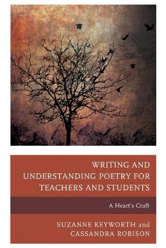 Бумажная книга «Writing and Understanding Poetry for Teachers and Students: A Heart's Craft», авторов Кассандра Робисон, Сюзанна Кейворт - фото №1