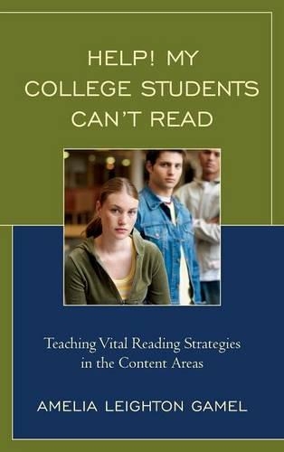 Паперова книга «Help! My College Students Can’t Read: Teaching Vital Reading Strategies in the Content Areas», автор Амелія Лейтон Гамель - фото №1