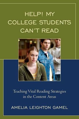 Бумажная книга «Help! My College Students Can’t Read: Teaching Vital Reading Strategies in the Content Areas», автор Амелия Лейтон Гэмел - фото №1