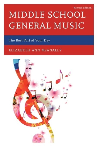Бумажная книга «Middle School General Music: The Best Part of Your Day», автор Элизабет Энн Маканелли - фото №1
