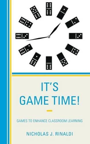 Бумажная книга «It's Game Time!: Games to Enhance Classroom Learning», автор Николас Дж. Ринальди - фото №1