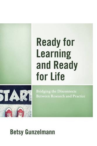 Паперова книга «Ready for Learning and Ready for Life: Bridging the Disconnects Between Research and Practice», автор Бетсі Гунзельманн - фото №1