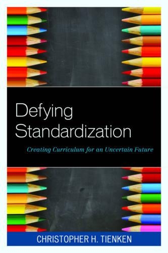 Паперова книга «Defying Standardization: Creating Curriculum for an Uncertain Future», автор Крістофер Х. Тінкен - фото №1