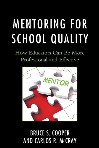 Паперова книга «Mentoring for School Quality: How Educators Can Be More Professional and Effective», авторів Брюс С. Купер, Карлос Р. МакКрей - фото №1