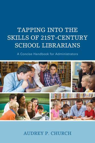 [object Object] «Tapping into the Skills of 21st-Century School Librarians: A Concise Handbook for Administrators», автор Одрі П. Черч - фото №1