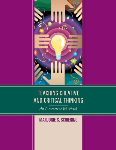 Паперова книга «Teaching Creative and Critical Thinking: An Interactive Workbook», автор Марджорі С. Ширінг - фото №1