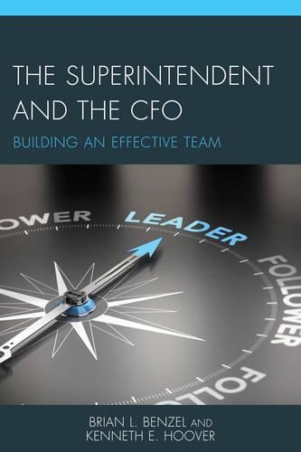 Бумажная книга «The Superintendent and the CFO: Building an Effective Team», авторов Брайан Л. Бензел, Кеннет Э. Гувер - фото №1