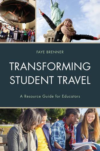 Бумажная книга «Transforming Student Travel: A Resource Guide for Educators», автор Фэй Бреннер - фото №1