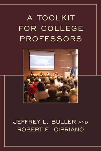 Бумажная книга «A Toolkit for College Professors», авторов Джеффри Л. Буллер, Роберт Э. Чиприано - фото №1