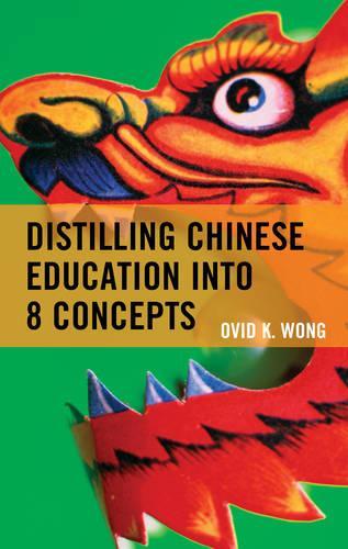 Паперова книга «Distilling Chinese Education into 8 Concepts», автор Овідій К. Вонг - фото №1