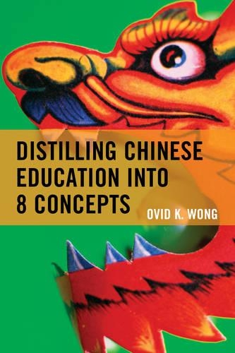 Паперова книга «Distilling Chinese Education into 8 Concepts», автор Овідій К. Вонг - фото №1