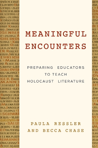 Паперова книга «Meaningful Encounters: Preparing Educators to Teach Holocaust Literature», авторів Бекка Чейз, Паула Ресслер - фото №1