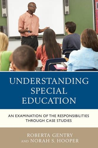 Паперова книга «Understanding Special Education: An Examination of the Responsibilities through Case Studies», авторів Нора С. Хупер, Роберта Джентрі - фото №1