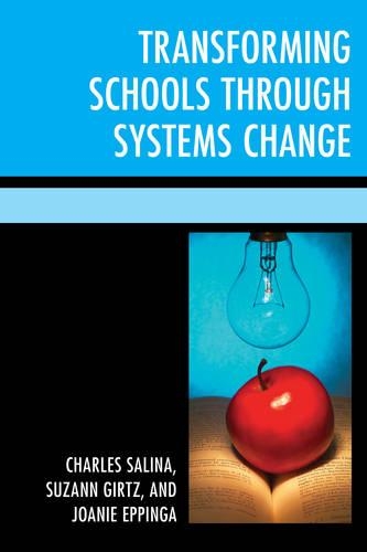 Паперова книга «Transforming Schools Through Systems Change», авторів Чарльз Саліна, Джоанна Епінга, Сюзанна Ґірц - фото №1