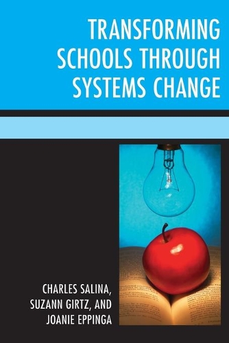 Бумажная книга «Transforming Schools Through Systems Change», авторов Чарльз Салина, Джоани Эппинга, Сюзанн Гиртц - фото №1