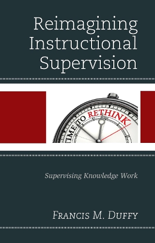Паперова книга «Reimagining Instructional Supervision: Supervising Knowledge Work», автор Френсіс М. Даффі - фото №1