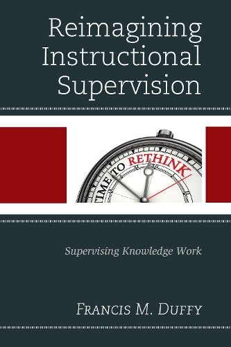 Паперова книга «Reimagining Instructional Supervision: Supervising Knowledge Work», автор Френсіс М. Даффі - фото №1
