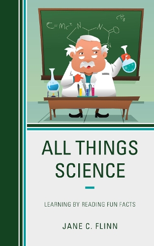 Бумажная книга «All Things Science: Learning by Reading Fun Facts», автор Джейн К. Флинн - фото №1