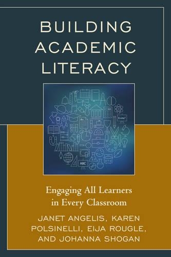Бумажная книга «Building Academic Literacy: Engaging All Learners in Every Classroom», авторов Эйя Ругле, Джанет И. Анджелис, Иоганна Шоган, Карен Полсинелли - фото №1