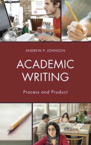 Паперова книга «Academic Writing: Process and Product», автор Ендрю П. Джонсон - фото №1