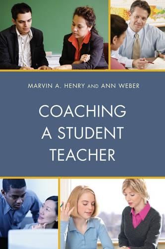 Бумажная книга «Coaching a Student Teacher», авторов Энн Вебер, Марвин А. Генри - фото №1