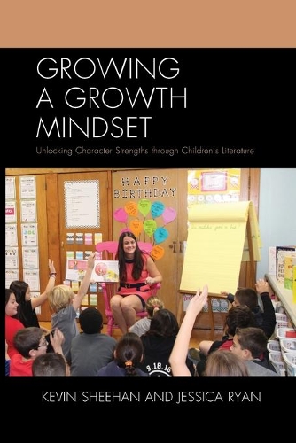 Бумажная книга «Growing a Growth Mindset: Unlocking Character Strengths through Children’s Literature», авторов Джессика Райан, Кевин Шихан - фото №1