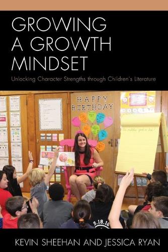 Бумажная книга «Growing a Growth Mindset: Unlocking Character Strengths through Children’s Literature», авторов Джессика Райан, Кевин Шихан - фото №1