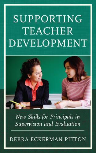 Бумажная книга «Supporting Teacher Development: New Skills for Principals in Supervision and Evaluation», автор Дебра Экерман Питтон - фото №1