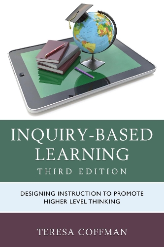 Бумажная книга «Inquiry-Based Learning: Designing Instruction to Promote Higher Level Thinking», автор Тереза Коффман - фото №1