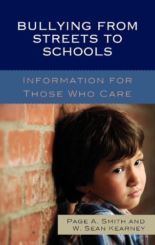 Бумажная книга «Bullying from Streets to Schools: Information for Those Who Care», авторов Пейдж А. Смит, Вовек Шон Кирни - фото №1